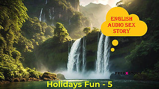 Holidays Fun Part - 5: English Audio Sex Story