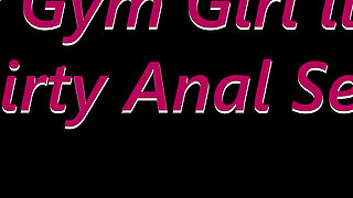 Hot Gym Girl Likes Dirty Anal Sex with Desi Guy